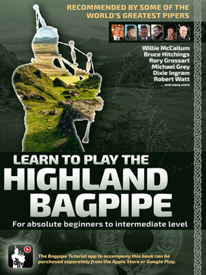 cover image of Learn to Play the Highland Bagpipe--Recommended by some of the world´s greatest pipers